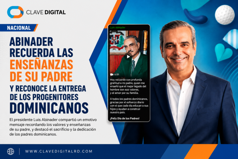 Abinader recuerda las enseñanzas de su padre y reconoce la entrega de los progenitores dominicanos