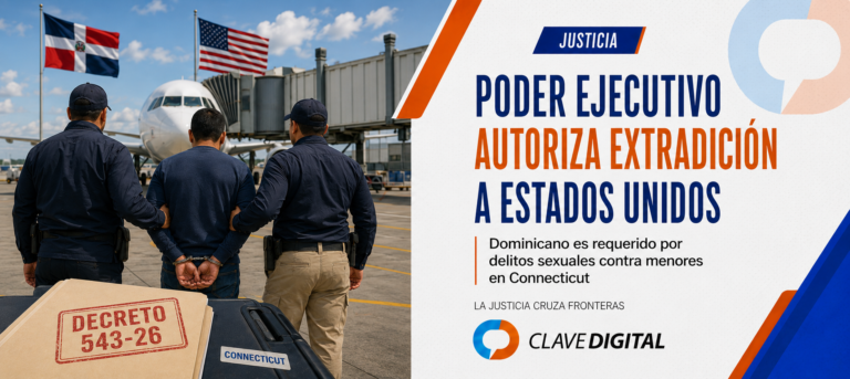 Poder Ejecutivo autoriza extradición de dominicano requerido por la justicia de Connecticut