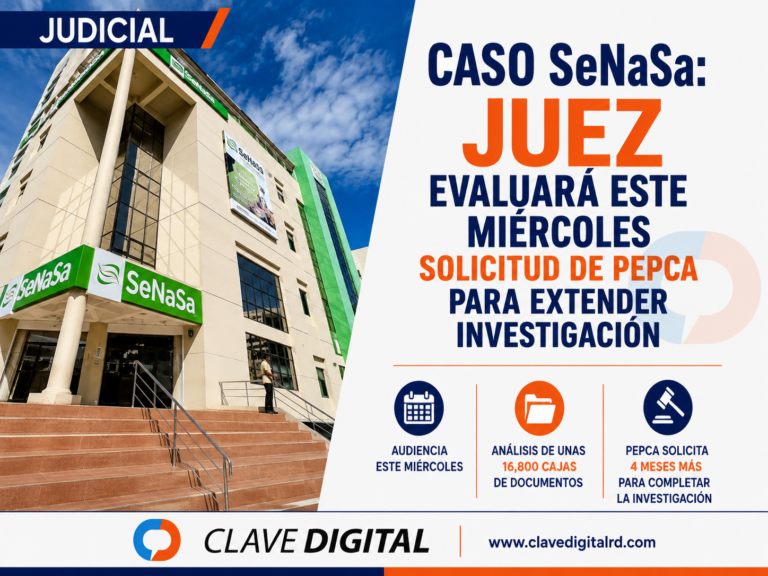 Caso SeNaSa: juez decidirá este miércoles si otorga cuatro meses más a la Pepca