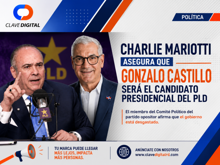 Charlie Mariotti asegura que Gonzalo Castillo será el candidato presidencial del PLD