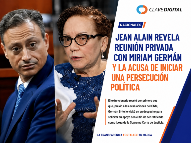 Jean Alain Rodríguez acusa a Miriam Germán de persecución política tras revelar supuesto encuentro privado